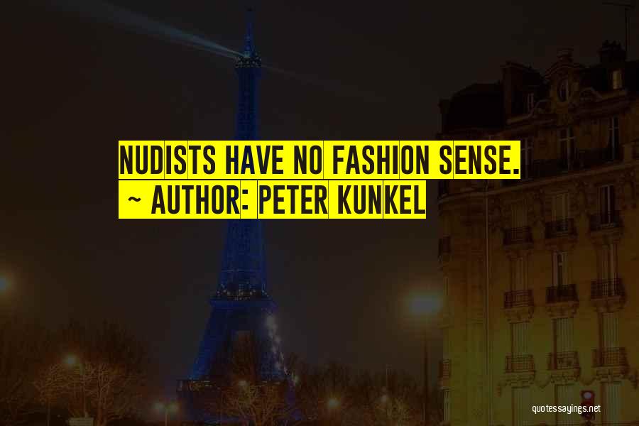 Peter Kunkel Quotes 1402461