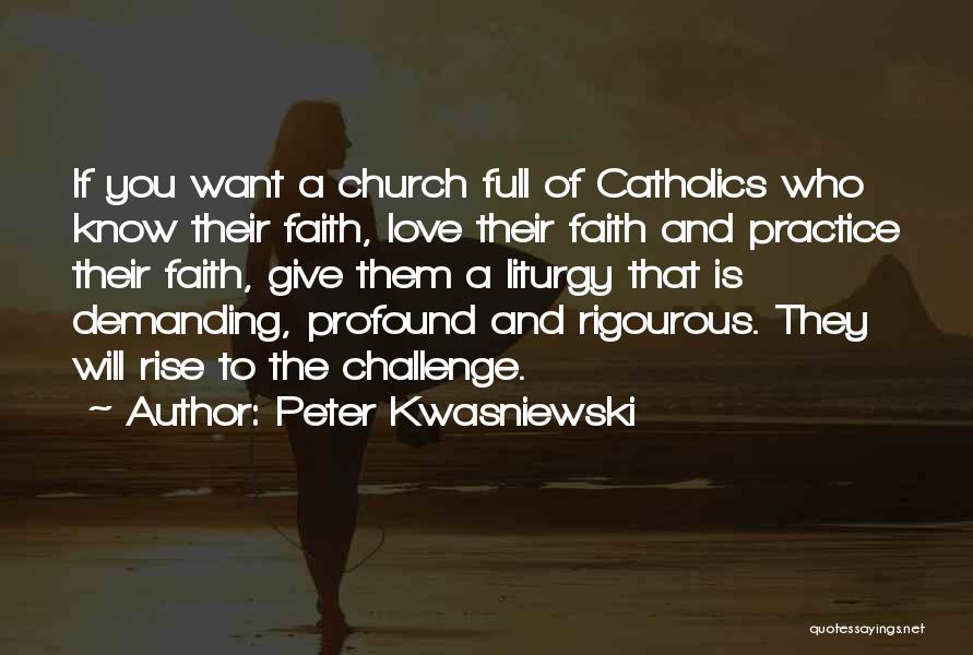 Peter Kwasniewski Quotes 364751