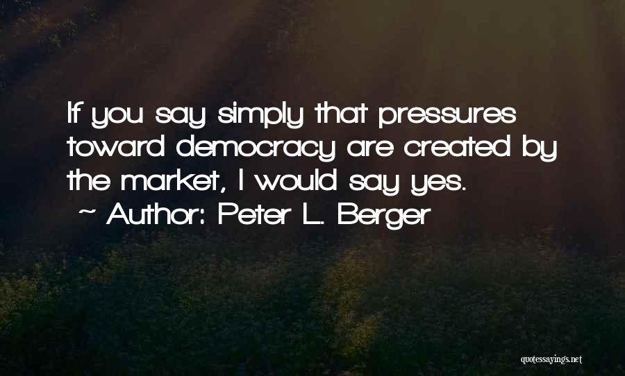Peter L. Berger Quotes 1193374