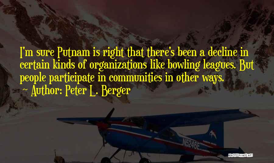 Peter L. Berger Quotes 1205301