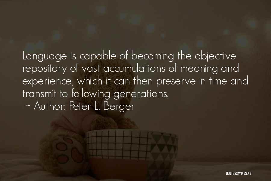 Peter L. Berger Quotes 1508696