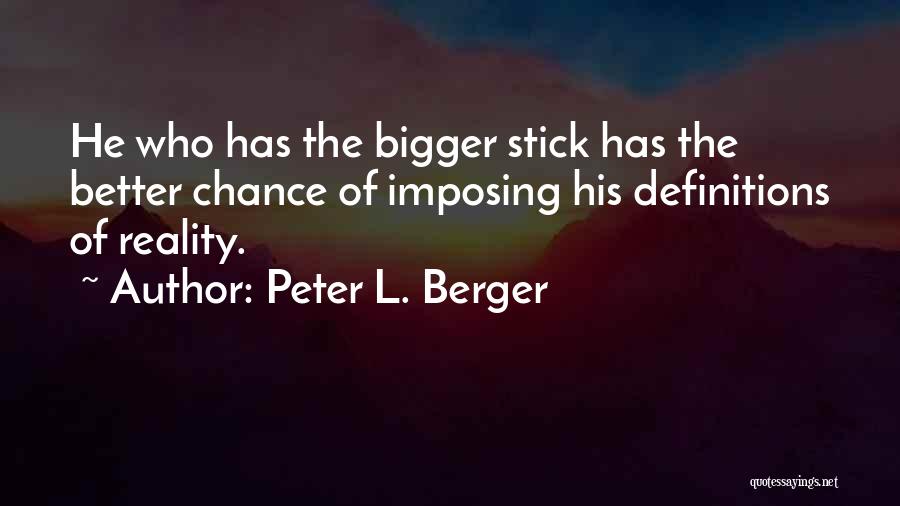 Peter L. Berger Quotes 1955840