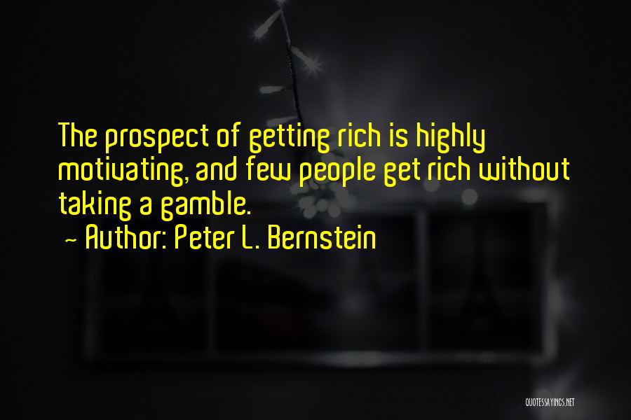 Peter L. Bernstein Quotes 564028