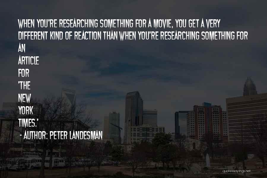 Peter Landesman Quotes 1051515