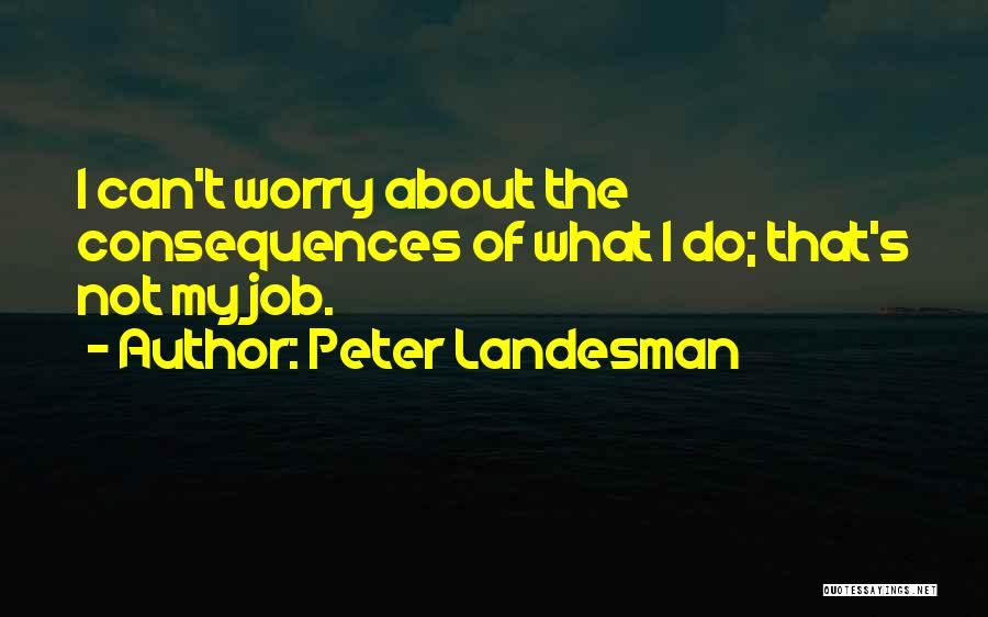Peter Landesman Quotes 1184642