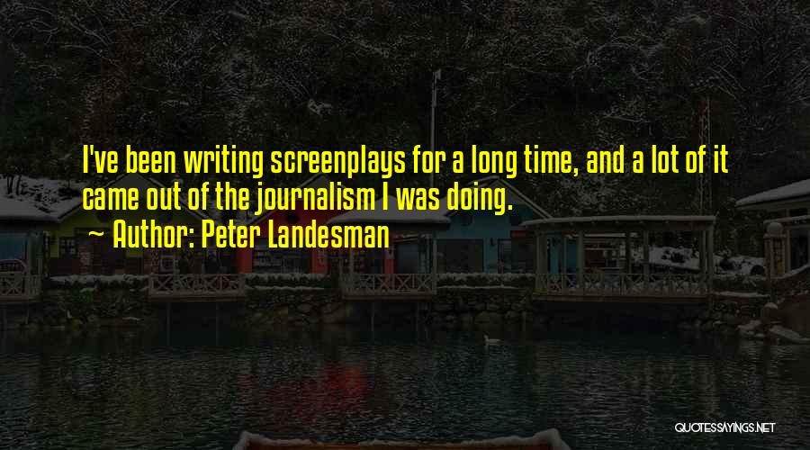 Peter Landesman Quotes 1246052