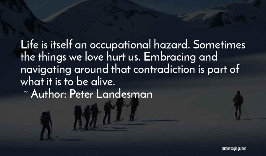 Peter Landesman Quotes 1253029