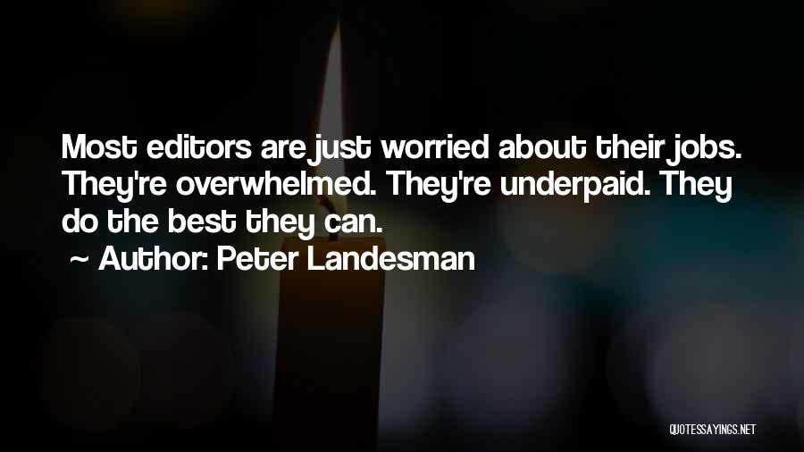Peter Landesman Quotes 127267