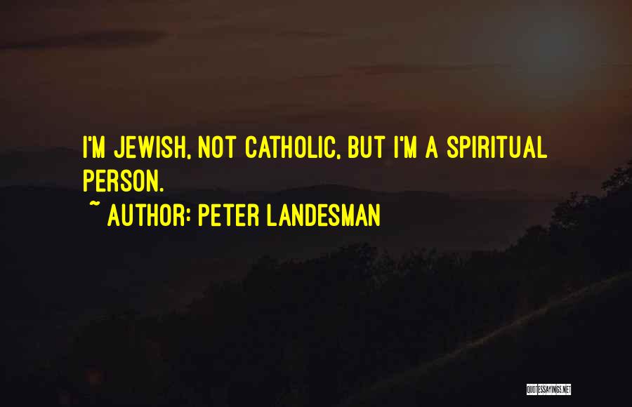 Peter Landesman Quotes 1325178