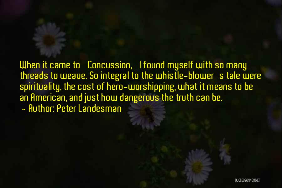 Peter Landesman Quotes 1357780