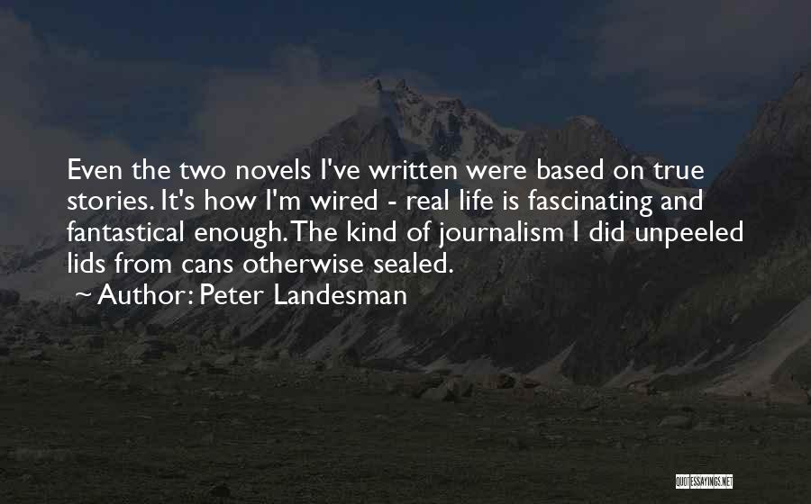 Peter Landesman Quotes 1382761