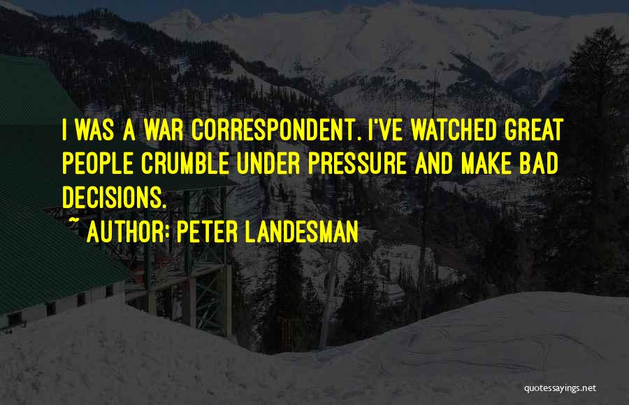 Peter Landesman Quotes 1494422