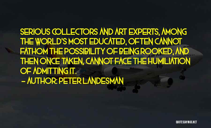 Peter Landesman Quotes 1577418