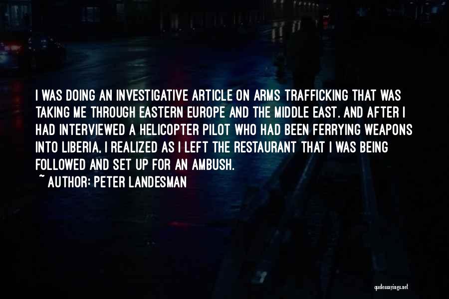 Peter Landesman Quotes 1648021