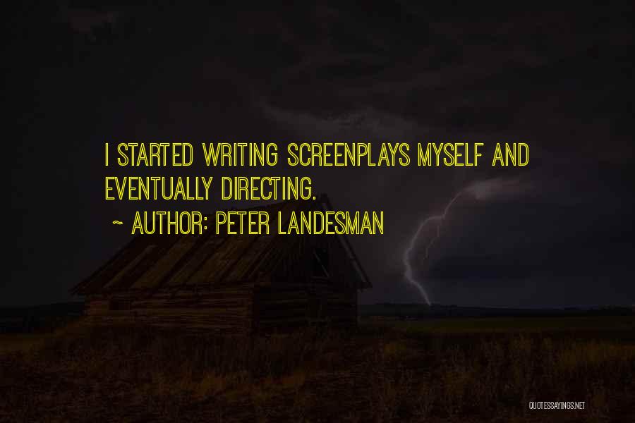 Peter Landesman Quotes 2101722