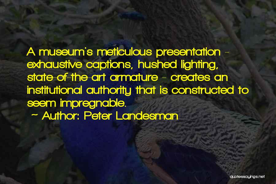 Peter Landesman Quotes 240310