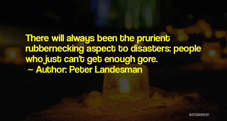 Peter Landesman Quotes 556778