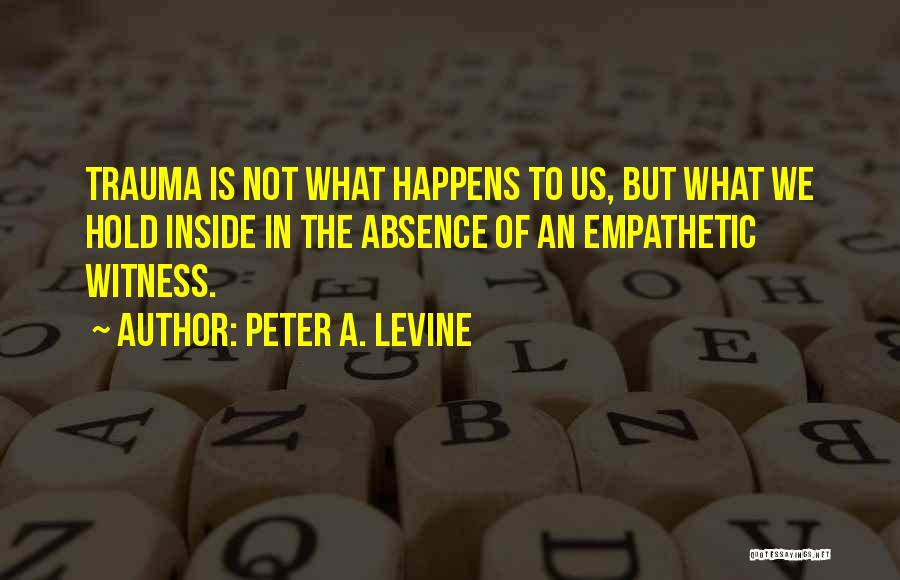 Peter Levine Quotes By Peter A. Levine