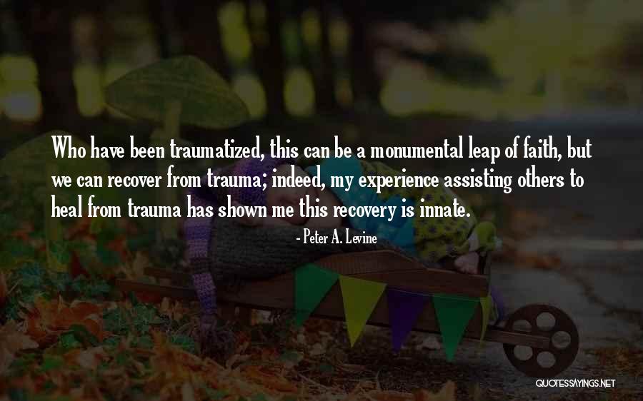 Peter Levine Trauma Quotes By Peter A. Levine Peter Levine Trauma Quotes By Peter A. Levine