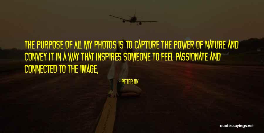 Peter Lik Quotes 1755090