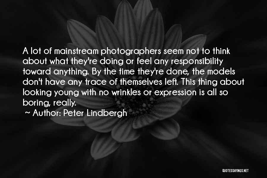 Peter Lindbergh Quotes 1679373