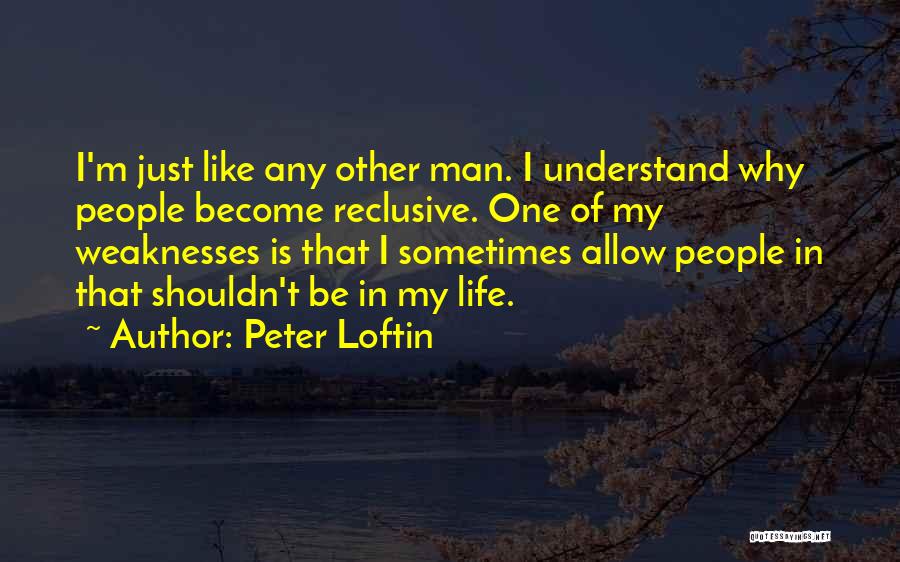 Peter Loftin Quotes 586937