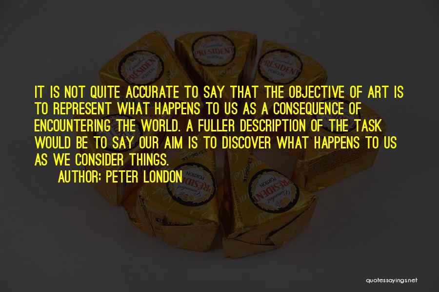 Peter London Quotes 819355