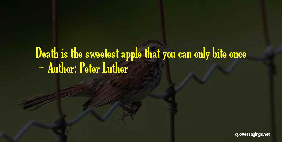 Peter Luther Quotes 249863