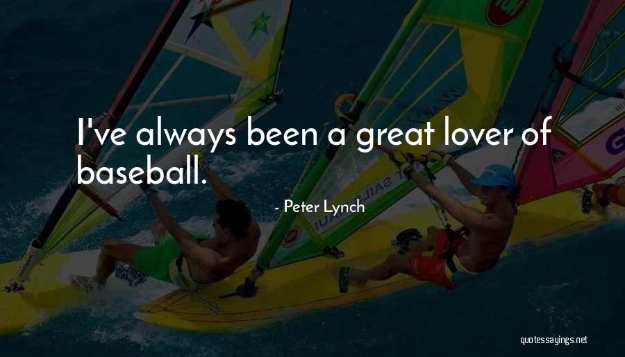 Peter Lynch Best Quotes By Peter Lynch