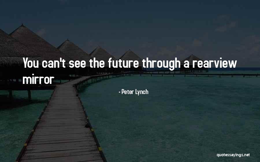 Peter Lynch Best Quotes By Peter Lynch