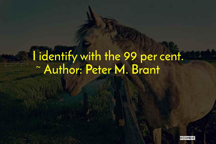 Peter M. Brant Quotes 2108977