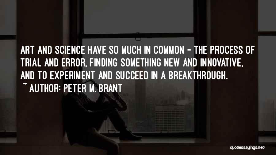 Peter M. Brant Quotes 567806