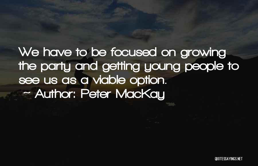 Peter MacKay Quotes 647371