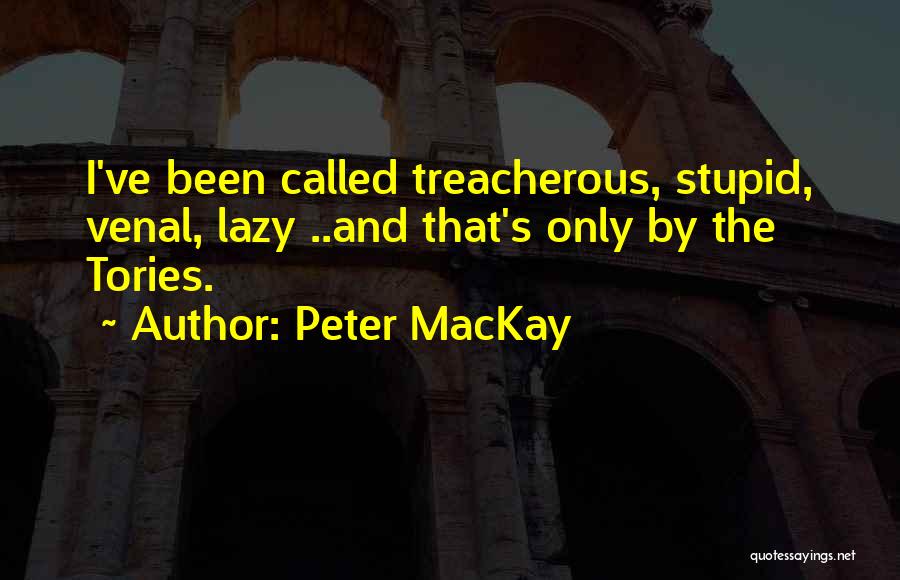 Peter MacKay Quotes 680322