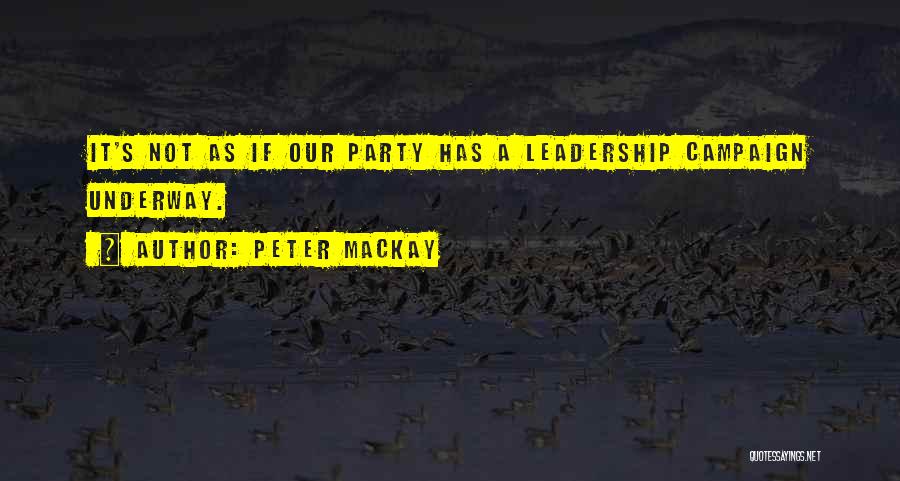 Peter MacKay Quotes 999676