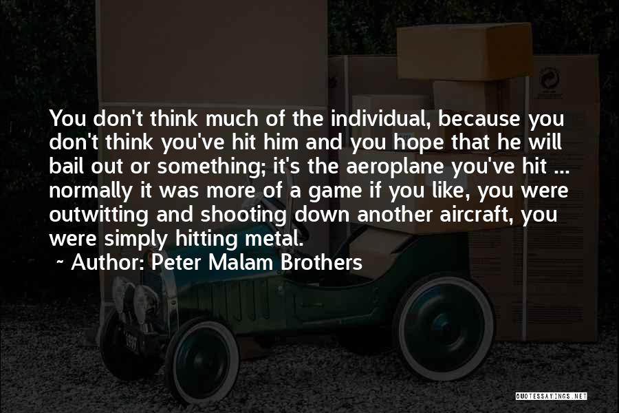 Peter Malam Brothers Quotes 606627