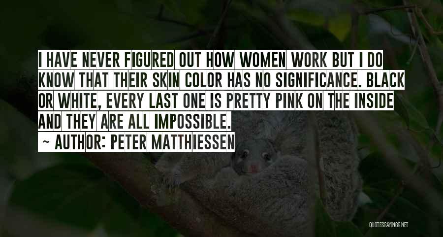 Peter Matthiessen Quotes 1410479