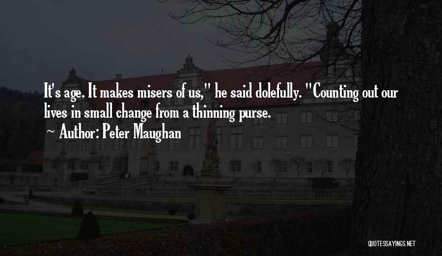 Peter Maughan Quotes 2220640