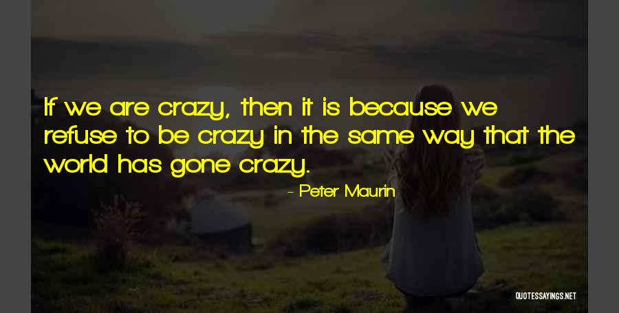 Peter Maurin Quotes 1981886 Peter Maurin Quotes 1981886