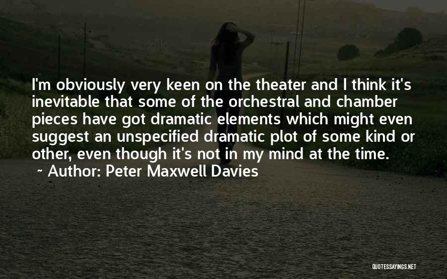 Peter Maxwell Davies Quotes 2185177