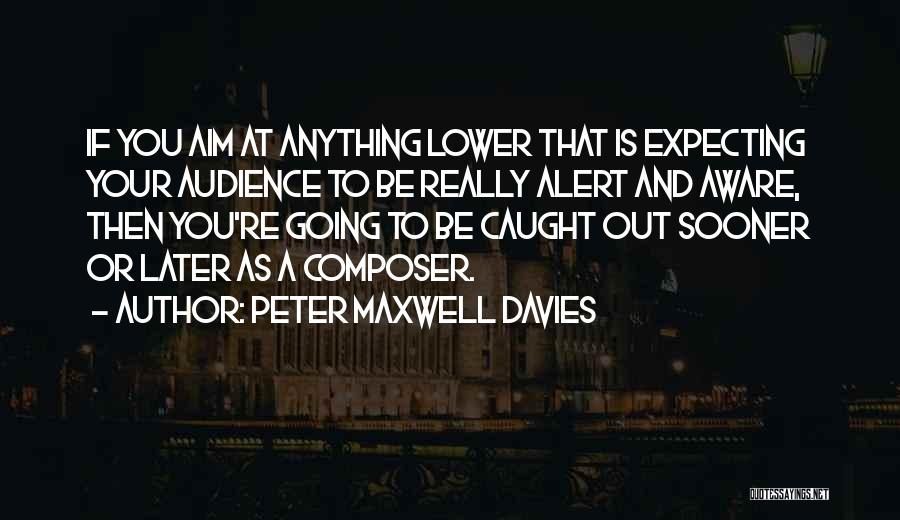 Peter Maxwell Davies Quotes 365149