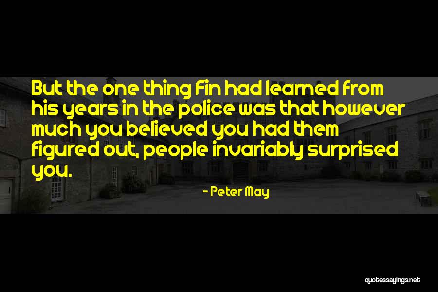 Peter May Quotes 1439879 Peter May Quotes 1439879