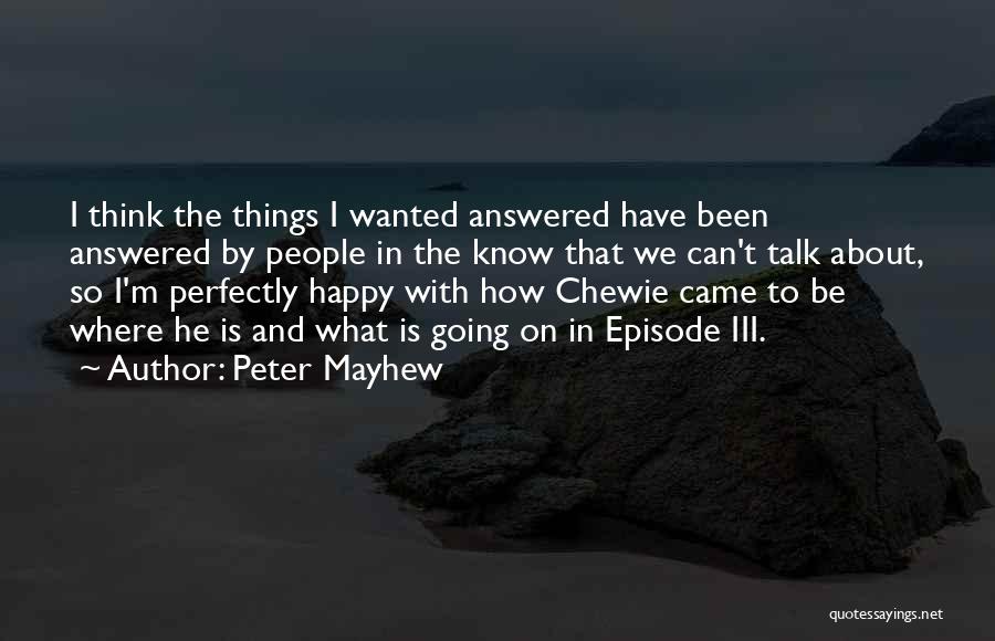 Peter Mayhew Quotes 837092