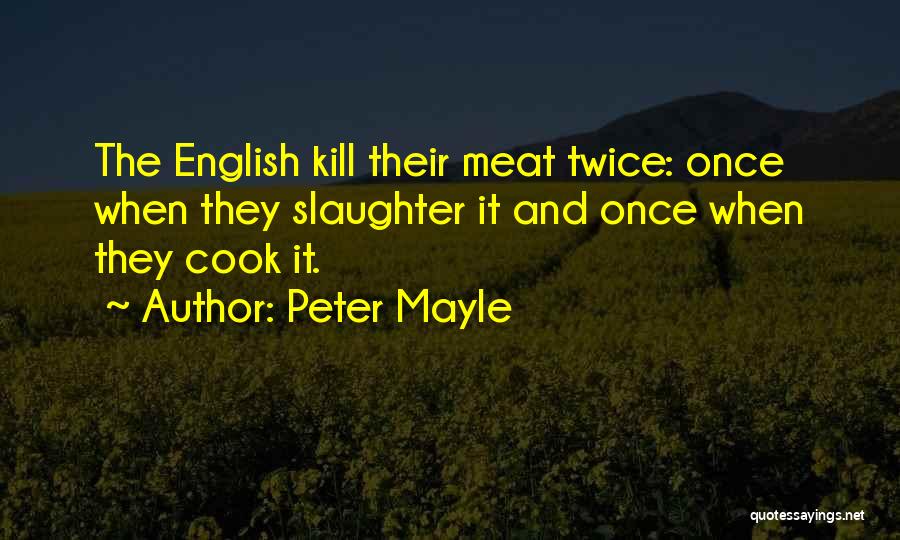 Peter Mayle Quotes 1110460
