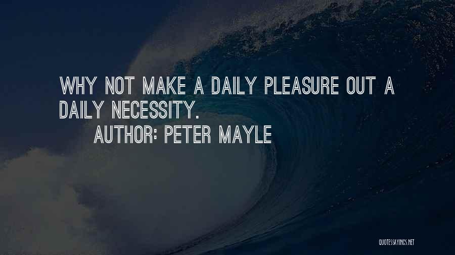 Peter Mayle Quotes 1901511