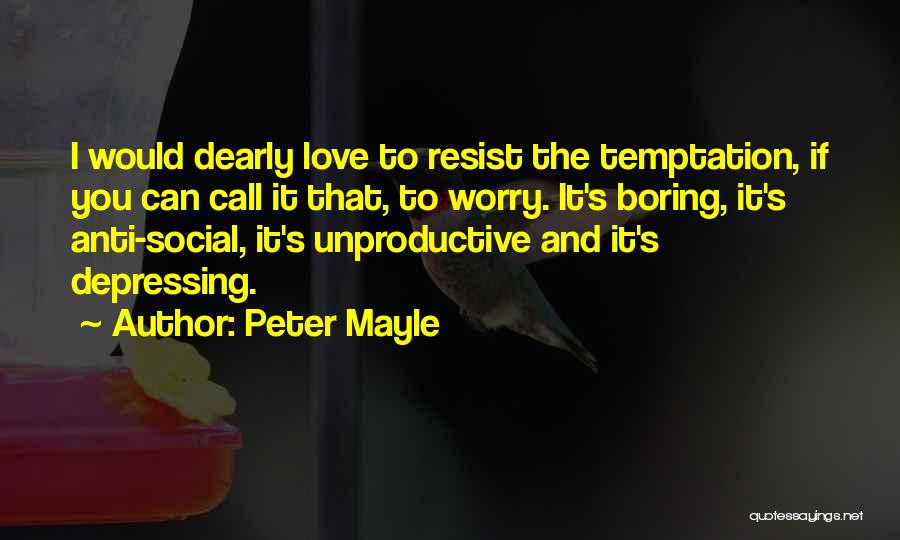 Peter Mayle Quotes 1950818