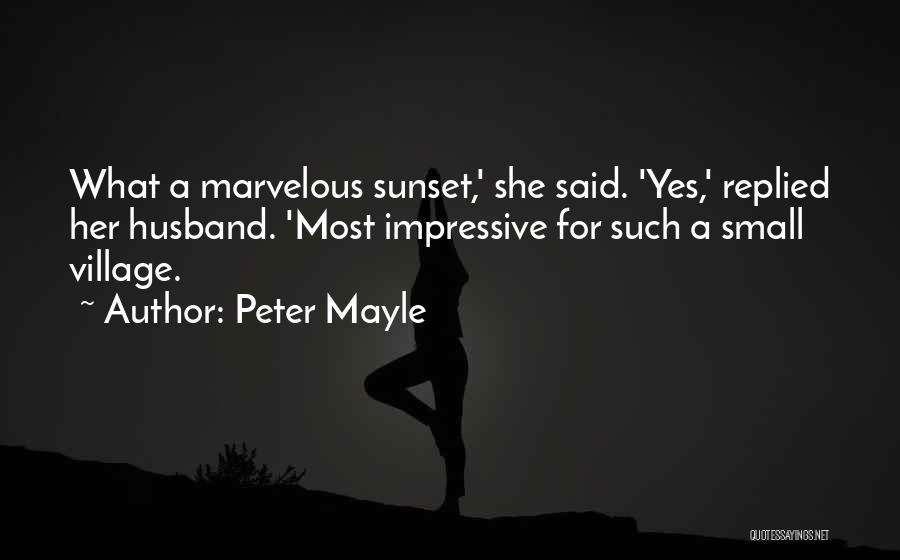 Peter Mayle Quotes 597429
