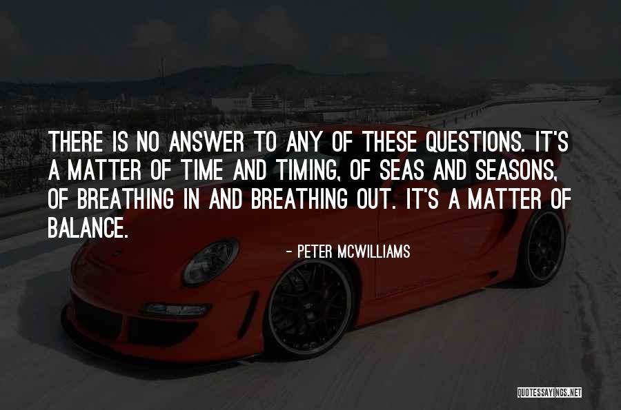 Peter McWilliams Quotes 1567456