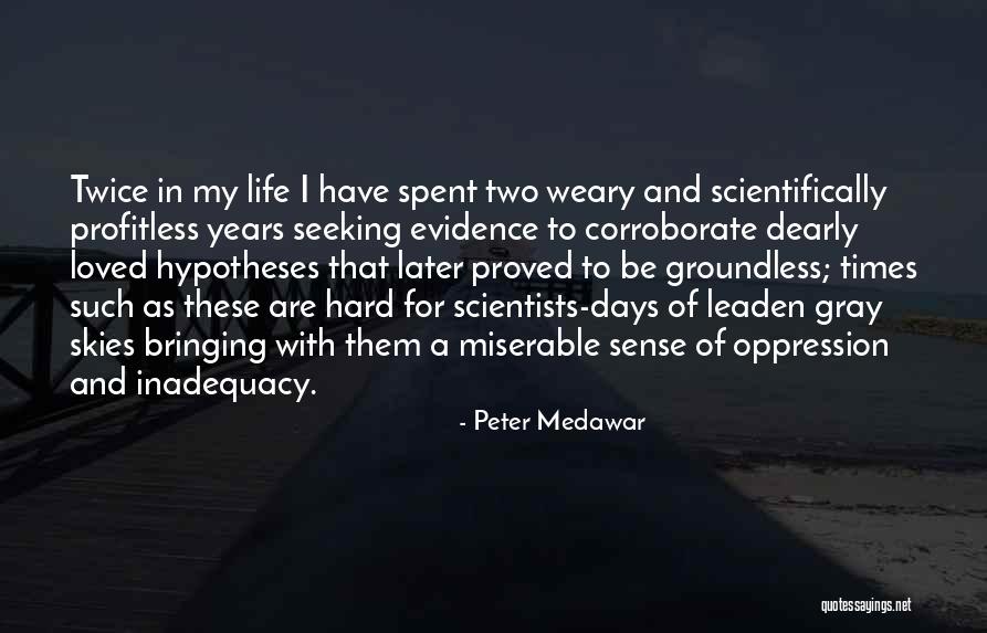 Peter Medawar Quotes 120053