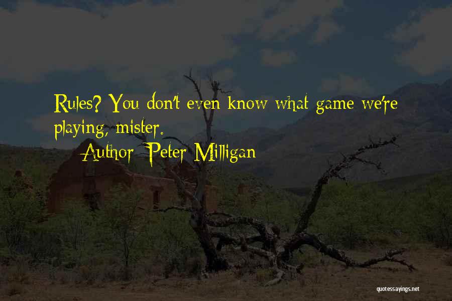 Peter Milligan Quotes 1237057